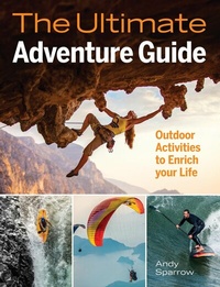 Abbildung von: Ultimate Adventure Guide - The Crowood Press Ltd