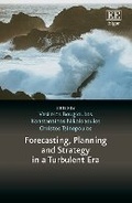 Cover: Forecasting, Planning and Strategy in a Turbulent Era - Edward Elgar Publishing