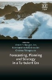 Enlarge image Cover: Forecasting, Planning and Strategy in a Turbulent Era - Edward Elgar Publishing