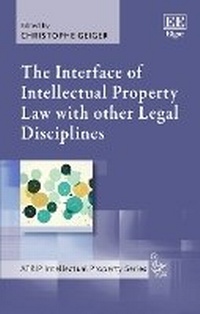 Abbildung von: The Interface of Intellectual Property Law with other Legal Disciplines - Edward Elgar Publishing