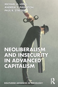 Enlarge image Cover: Neoliberalism and Insecurity in Advanced Capitalism - Routledge