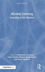 Cover: Situated Listening - Focal Press
