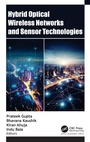 Cover: Hybrid Optical Wireless Networks and Sensor Technologies - Apple Academic Press Inc.