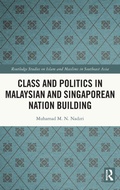 Cover: Class and Politics in Malaysian and Singaporean Nation Building - Routledge