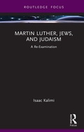 Cover: Martin Luther, Jews, and Judaism - Routledge