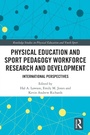 Cover: Physical Education and Sport Pedagogy Workforce Research and Development - Routledge