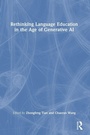 Cover: Rethinking Language Education in the Age of Generative AI - Routledge