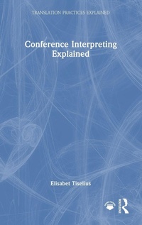 Enlarge image Cover: Conference Interpreting Explained - Routledge