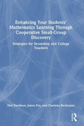 Cover: Enhancing Your Students' Mathematics Learning Through Cooperative Small-Group Discovery - Routledge