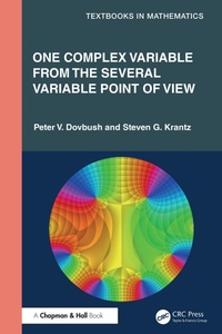 Enlarge image Cover: One Complex Variable from the Several Variable Point of View - Chapman and Hall