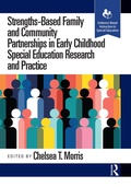 Cover: Strengths-Based Family and Community Partnerships in Early Childhood Special Education Research and Practice - Routledge