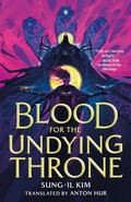 Cover: Blood for the Undying Throne - Tor Books