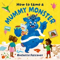 Enlarge image Cover: How to Tame a Mummy Monster - Oxford University Press