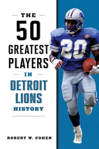 Abbildung von: The 50 Greatest Players in Detroit Lions History - Globe Pequot Press