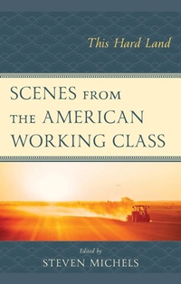 Enlarge image Cover: Scenes from the American Working Class - Lexington Books