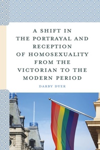 Abbildung von: A Shift in the Portrayal and Reception of Homosexuality from the Victorian to the Modern Period - Lexington Books
