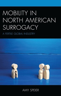 Abbildung von: Mobility in North American Surrogacy - Lexington Books