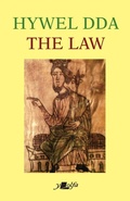 Cover: The Law of Hywel Dda - Law texts from medieval Wales, translated and edited - Y Lolfa