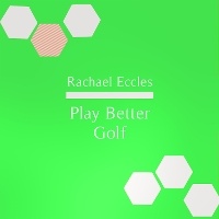 Abbildung von: Play Better Golf, Sports Hypnotherapy for Concentration, Focus, Confidence and Inner Calm, Self Hypnosis CD - Advanced Hypnosis