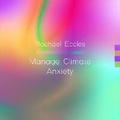 Cover: Manage Climate Anxiety, Self Hypnosis, Hypnotherapy Meditation CD - Advanced Hypnosis