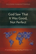 Cover: God Saw That It Was Good, Not Perfect - Langham Academic