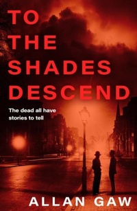 Enlarge image Cover: To the Shades Descend - Polygon An Imprint of Birlinn Limited