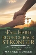 Cover: Fall Hard, Bounce Back Stronger - Joy of Many Generations Ltd.