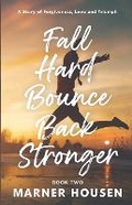 Cover: Fall Hard, Bounce Back Stronger - Joy of Many Generations Ltd.