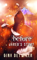 Cover: Before: Jared's Story (The Forlorn Series, #3.5) - AllyPress