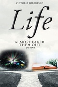 Cover: Life Almost Faked Them Out - Diane Rodriguez-Burton