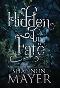 Cover: Hidden by Fate - Shannon Mayer