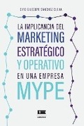 Cover: La implicancia del marketing estrategico y operativo en una empresa MYPE - Ediquid