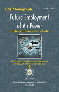 Abbildung von: Future Employment of Air Power: Strategic Inferences for India - Unknown