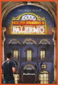 Abbildung von: 16000 passi per innamorarsi di Palermo - Fuori collana;Bonfirraro
