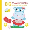 Cover: Big Foam Stickers: Sticker & Coloring Book (Hippo & Friends) - Yoyo Books