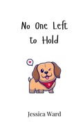 Cover: No One Left to Hold - Creative Arts Management Ou