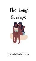 Cover: The Long Goodbye - Creative Arts Management Ou