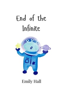 Enlarge image Cover: End of the Infinite - Creative Arts Management Ou