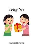 Cover: Losing You - Creative Arts Management Ou