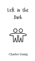 Cover: Left in the Dark - Creative Arts Management Ou
