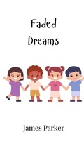 Cover: Faded Dreams - Creative Arts Management Ou