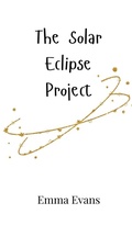 Cover: The Solar Eclipse Project - Creative Arts Management Ou