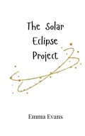 Cover: The Solar Eclipse Project - Creative Arts Management Ou