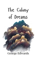 Cover: The Colony of Dreams - Creative Arts Management Ou