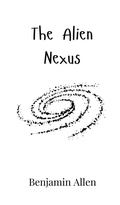 Cover: The Alien Nexus - Creative Arts Management Ou