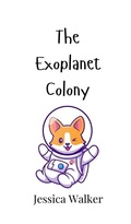 Cover: The Exoplanet Colony - Creative Arts Management Ou