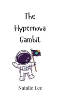 Cover: The Hypernova Gambit - Creative Arts Management Ou