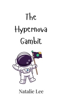 Enlarge image Cover: The Hypernova Gambit - Creative Arts Management Ou