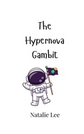 Cover: The Hypernova Gambit - Creative Arts Management Ou