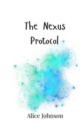 Cover: The Nexus Protocol - Creative Arts Management Ou